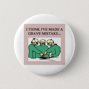 Badge Rond 5 Cm plaisanterie d'une manière amusante de docteur