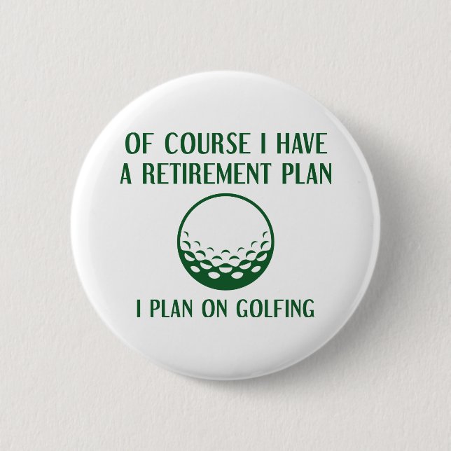 Badge Rond 5 Cm Plan de retraite Golfing (Devant)