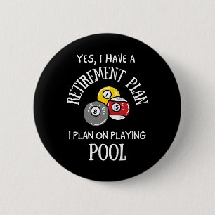 Badge Rond 5 Cm Plan de retraite Jouer Pool Amusant Pool Lecteur B