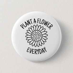 Badge Rond 5 Cm Plante Une Fleur Tous Les Jours