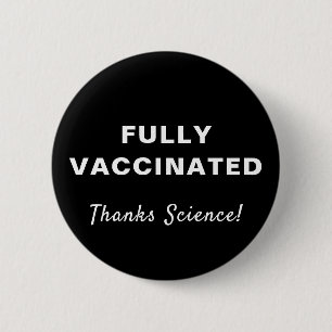 Badge Rond 5 Cm Pleinement Vacciné Merci Science Noir