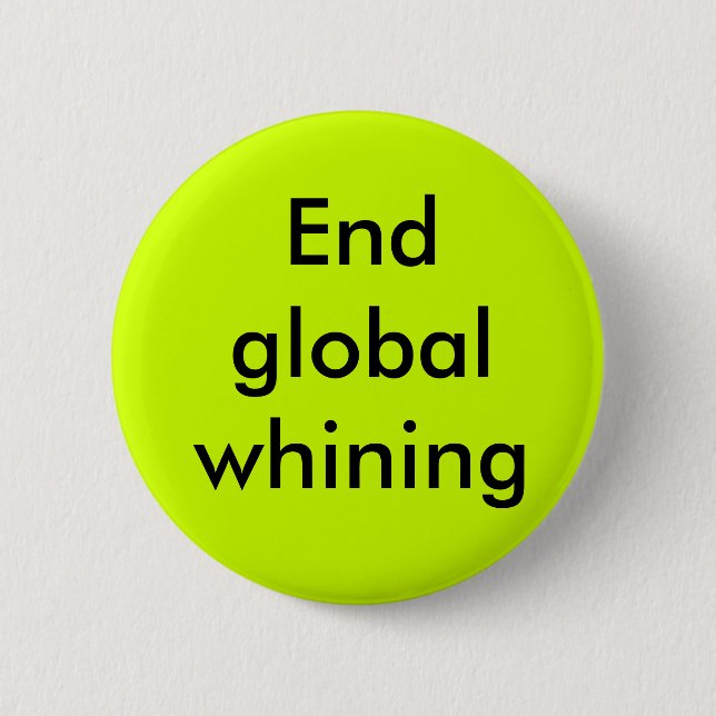 Badge Rond 5 Cm Pleurnicherie globale de fin (Devant)