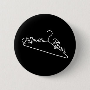 Badge Rond 5 Cm Plus jamais Hanger Roe c. Wade Pro-Choice