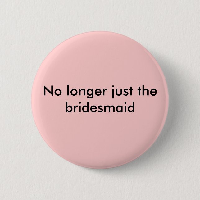 Badge Rond 5 Cm Plus juste le bouton de demoiselle d'honneur (Devant)