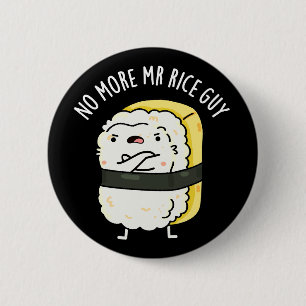 Badge Rond 5 Cm Plus M. Rice Guy Funny Sushi Pun Dark BG