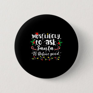 Badge Rond 5 Cm Plus susceptible de demander au Père Noël de défin