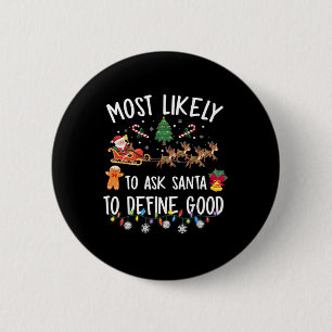 Badge Rond 5 Cm Plus susceptible de demander au Père Noël de défin