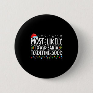 Badge Rond 5 Cm Plus susceptible de demander au Père Noël de défin
