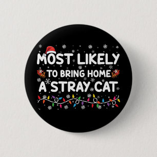 Badge Rond 5 Cm Plus susceptible de ramener à la maison un chat er