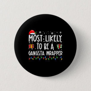 Badge Rond 5 Cm Plus susceptible d'être un Gangsta Wrapper Noël Pr