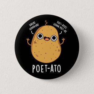 Badge Rond 5 Cm Poète ato Funny Veggie Potato Pun Dark BG