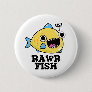 Badge Rond 5 Cm Poisson Rawr Funny Animal Pun