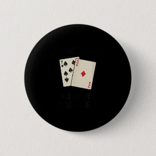 Badge Rond 5 Cm Poker drôle drôle, je ne plie même pas mon linge