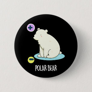 Badge Rond 5 Cm Polar Ours Funny Science Pun Dark BG