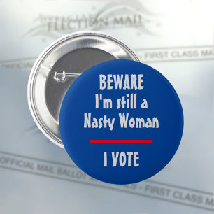 Badge Rond 5 Cm Politique Je suis toujours une femme malsaine que 