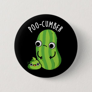 Badge Rond 5 Cm Poo-concombre Funny Concombre Pun de Concombre Dar