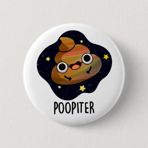 Badge Rond 5 Cm Poopiter Funny Planet Jupiter Pun