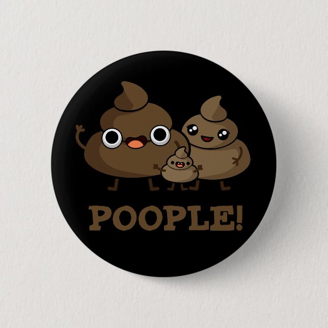 Badge Rond 5 Cm Popeople Funny Poop Pun Dark BG (Devant)