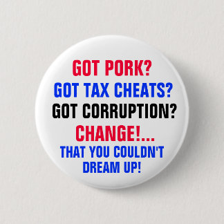 Badge Rond 5 Cm PORC obtenu ? FRAUDES obtenues d'IMPÔTS ?