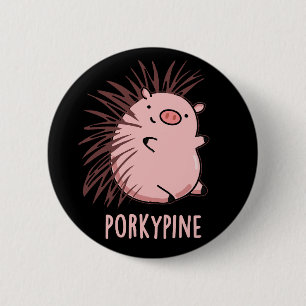 Badge Rond 5 Cm Porky-pine Funny Porcupine Pig Pun DarK BG