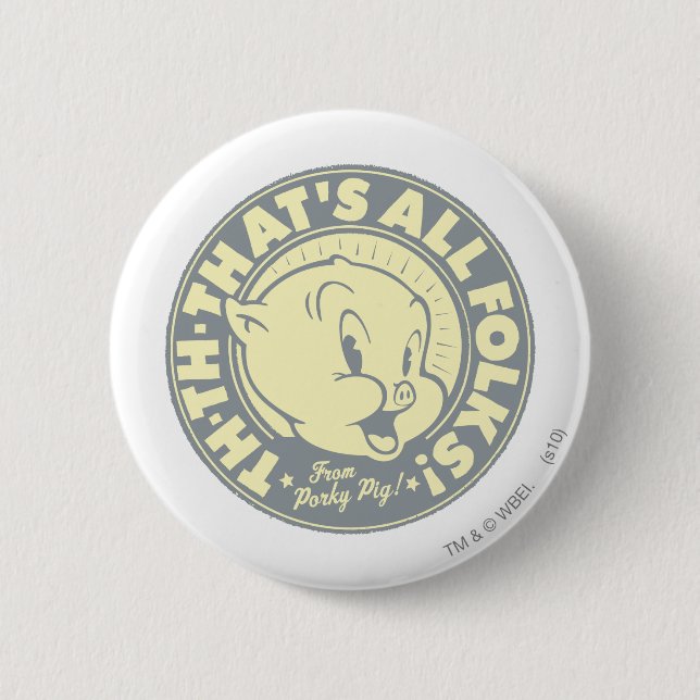 Badge Rond 5 Cm Porky TH-TH-C'EST TOUT DES FOLKS ! (Devant)
