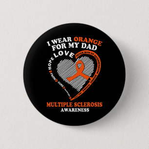 Badge Rond 5 Cm Porter Orange pour mon père Sclérose en plaques