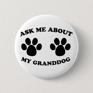 Badge Rond 5 Cm Posez-moi des questions sur mon grand-chien