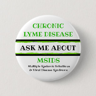 Badge Rond 5 Cm Posez-moi la question sur la maladie de Lyme chron