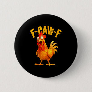 Badge Rond 5 Cm Poule drôle de coq F Caw F Apprivoiseur de poulet
