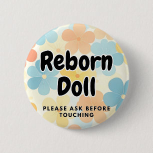 Badge Rond 5 Cm Poupée renaissante Bouton Veuillez demander avant