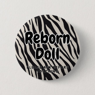 Badge Rond 5 Cm Poupée renaissante Bouton Veuillez demander avant