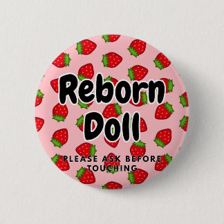 Badge Rond 5 Cm Poupée renaissante Bouton Veuillez demander avant
