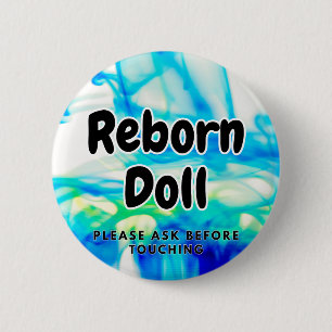 Badge Rond 5 Cm Poupée renaissante Bouton Veuillez demander avant