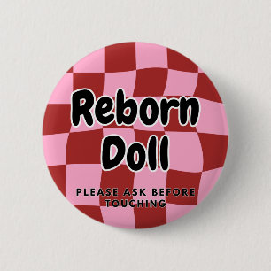 Badge Rond 5 Cm Poupée renaissante Bouton Veuillez demander avant