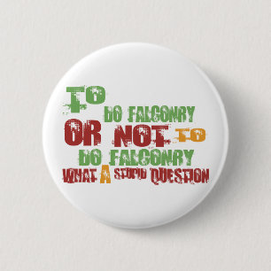 Badge Rond 5 Cm Pour faire la fauconnerie