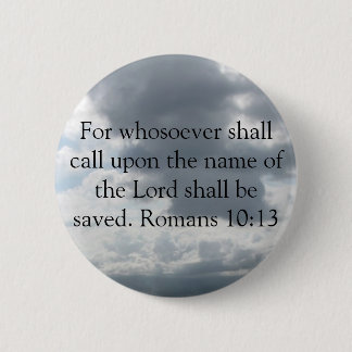 Badge Rond 5 Cm Pour le whosoever invitera le nom du seigneur