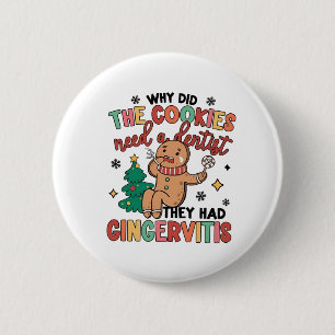 Badge Rond 5 Cm Pourquoi les biscuits avaient-ils besoin d'un dent