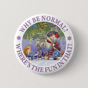 BADGE ROND 5 CM POURQUOI SOYEZ NORMAL ?