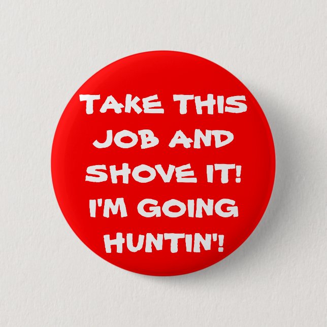 BADGE ROND 5 CM POUSSEZ-LE HUNTIN (Devant)