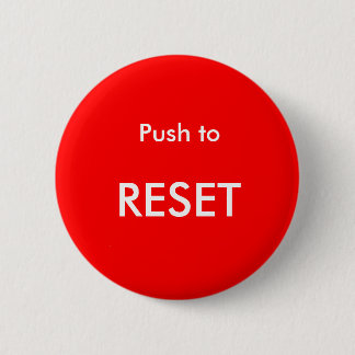 Badge Rond 5 Cm Poussez pour remettre à zéro