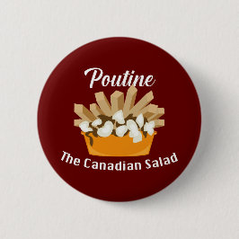Badge Rond 5 Cm Poutine, La Salade Canadienne - Bouton Rond