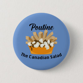 Badge Rond 5 Cm Poutine, La Salade Canadienne - Bouton Rond
