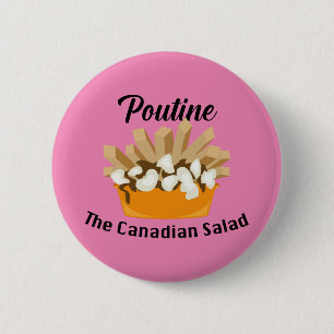 Badge Rond 5 Cm Poutine, La Salade Canadienne - Bouton Rond