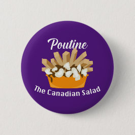 Badge Rond 5 Cm Poutine, La Salade Canadienne - Bouton Rond