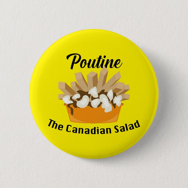 Badge Rond 5 Cm Poutine, La Salade Canadienne - Bouton Rond (Devant)