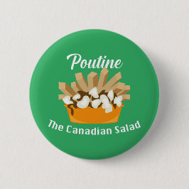 Badge Rond 5 Cm Poutine, La Salade Canadienne - Bouton Rond