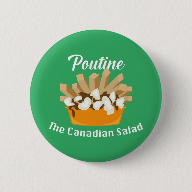 Badge Rond 5 Cm Poutine, La Salade Canadienne - Bouton Rond (Devant)