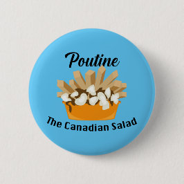 Badge Rond 5 Cm Poutine, La Salade Canadienne - Bouton Rond