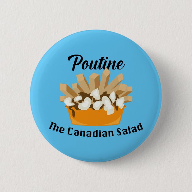 Badge Rond 5 Cm Poutine, La Salade Canadienne - Bouton Rond (Devant)
