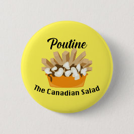 Badge Rond 5 Cm Poutine, La Salade Canadienne - Bouton Rond